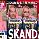 SEYHAN SOYLU SKANDAL