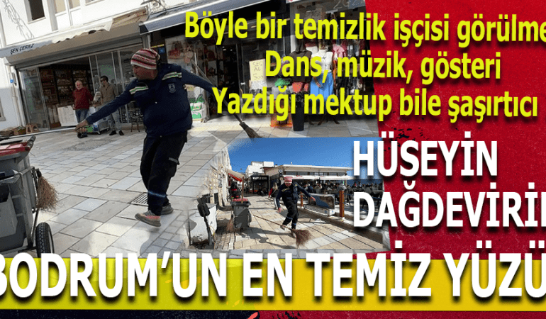 Bodrum’un “Sanatçı” Temizlik İşçisi: Hüseyin Dağdevirir