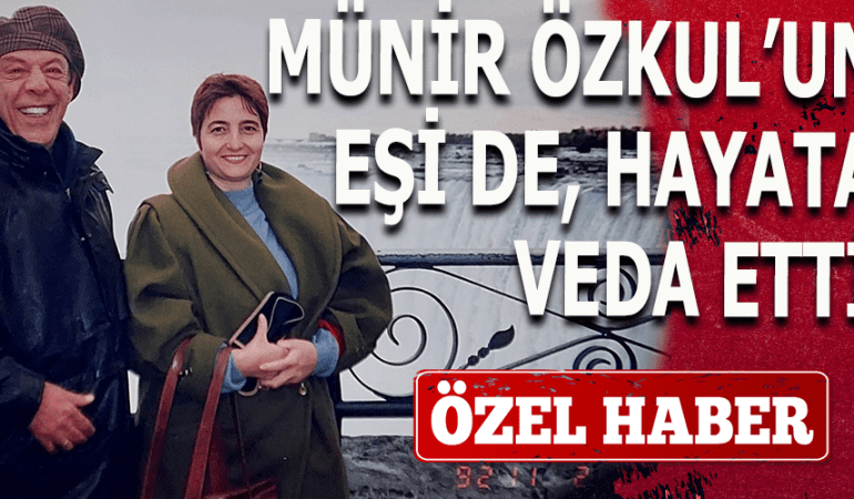Münir Özkul’un Hayat Arkadaşı Umman Özkul Hayatını Kaybetti!