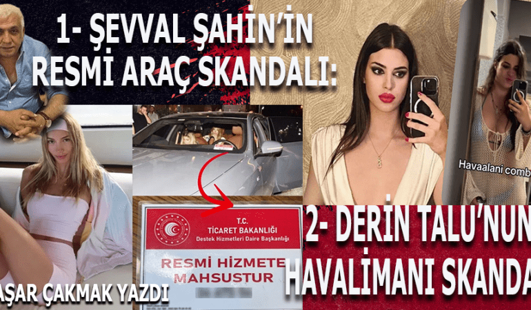 ŞEVVAL ŞAHİN’İN RESMİ ARAÇ SKANDALI: TOPLUMUN GÜVENİNİ VE HUKUKU ÇİĞNEMEK!