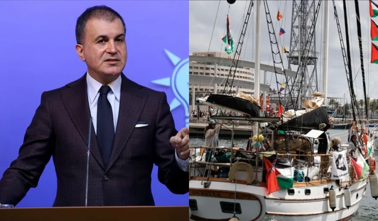 Ömer Çelik: Sumud Filosu Yolcularını Yürekten Selamlıyoruz