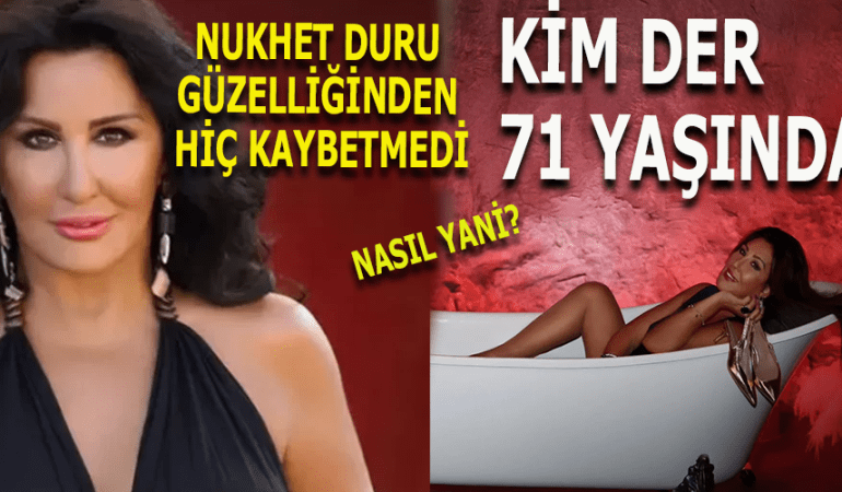 Nükhet Duru 71 yaşında dağılmadı: küvet pozu sosyal medyayı salladı