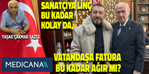 Sanatçıya Linç Bu Kadar Kolay, Vatandaşa Fatura Bu Kadar Ağır mı?