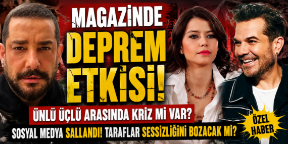 MAGAZİNDE DEPREM ETKİSİ!