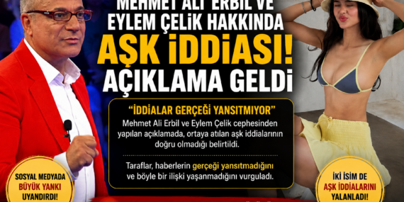 Mehmet Ali Erbil ve Eylem Çelik’ten Aşk İddialarına Net Yanıt