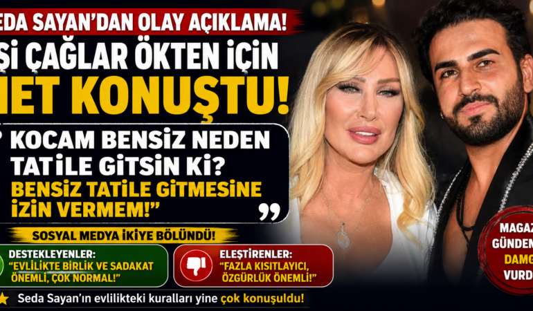 Seda Sayan’dan Dikkat Çeken Açıklama: Evlilikte Sert Kurallar