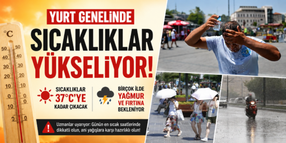 Sıcak hava dalgası etkisini sürdürüyor: Yer yer yağış bekleniyor