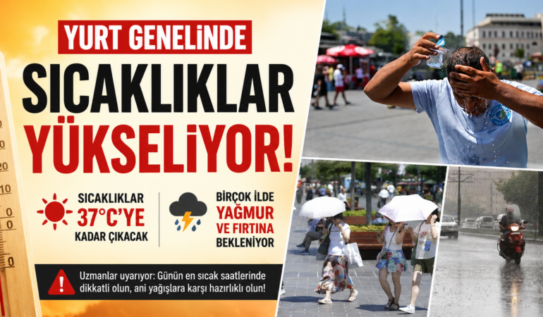 Sıcak hava dalgası etkisini sürdürüyor: Yer yer yağış bekleniyor