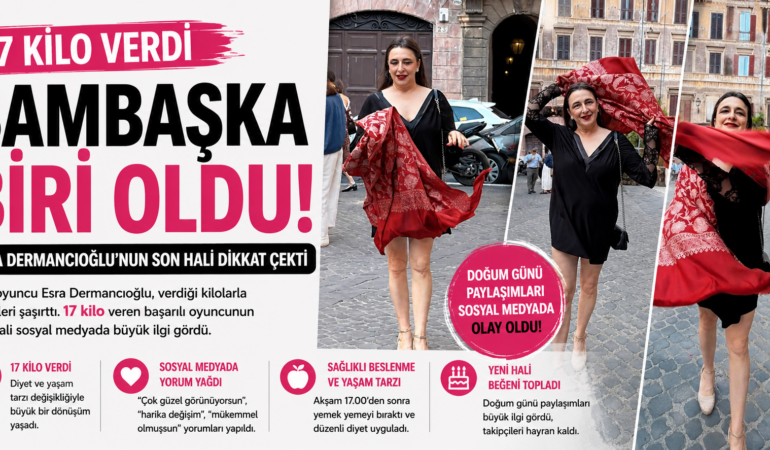 17 kilo verdi, adeta yeniden doğdu: Esra Dermancıoğlu’nun son hali
