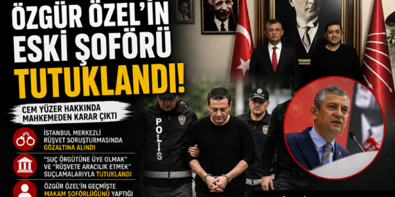 Cem Yüzer tutuklandı: Özgür Özel detayı gündem oldu