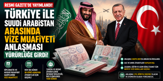 Türkiye ile Suudi Arabistan arasında vize muafiyeti başladı