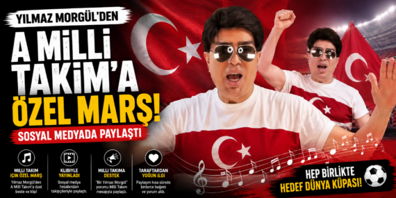 Kervana o da katıldı: Yılmaz Morgül’den Milli Takım marşı
