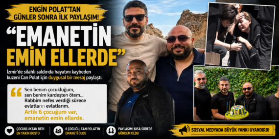 Engin Polat’tan dikkat çeken mesaj: Günler sonra geldi