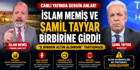 İslam Memiş ve Şamil Tayyar arasında sert altın tartışması