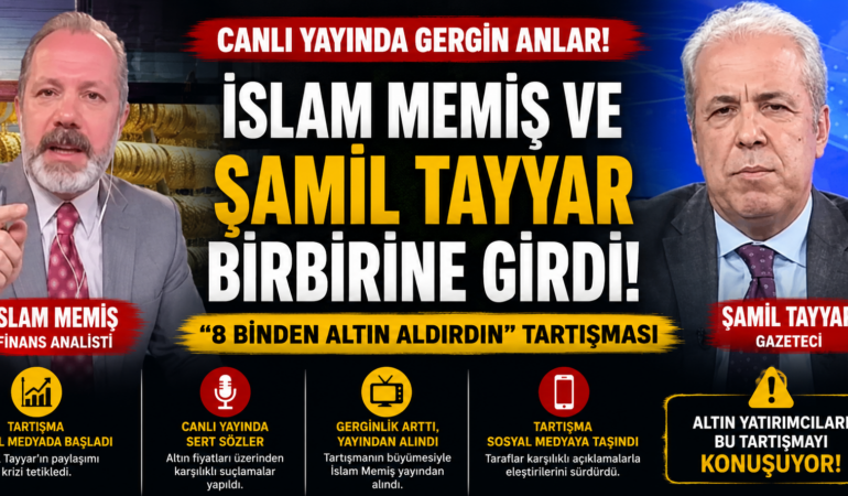 İslam Memiş ve Şamil Tayyar arasında sert altın tartışması