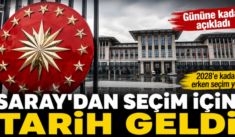 Erken Seçim Tartışmalarında Yeni Gelişme: Tarih Verildi
