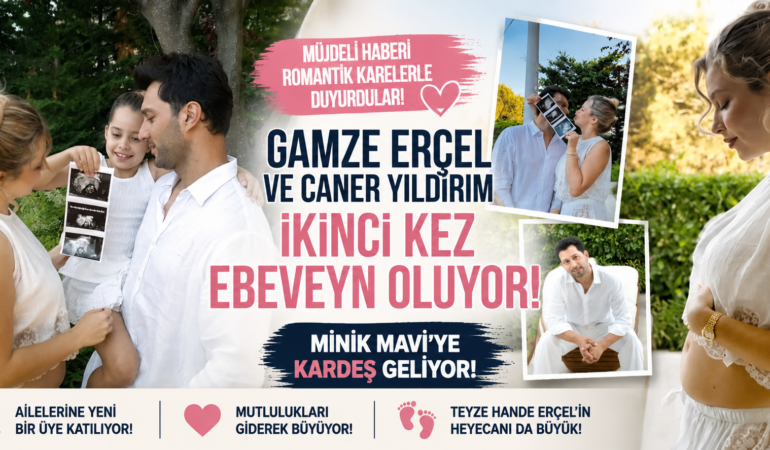 Gamze Erçel’den Müjdeli Haber: İkinci Bebek Geliyor