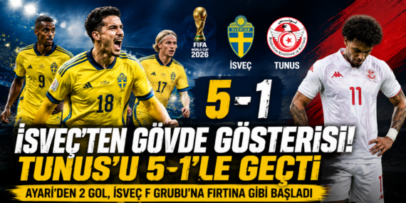 İsveç’ten Tunus’a gol yağmuru: 5-1’lik net galibiyet