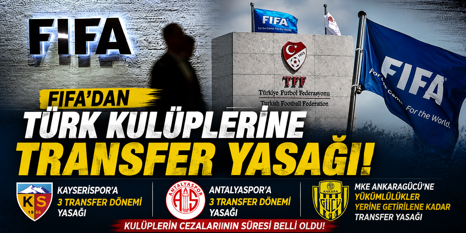 FIFA’dan Türk futboluna şok: 3 kulübe transfer yasağı