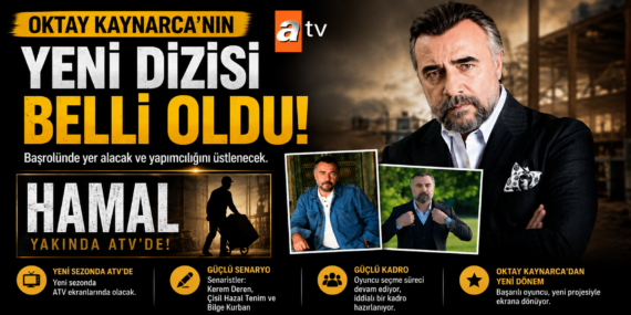 Oktay Kaynarca’nın yeni dizisi “Hamal” ekranlara geliyor