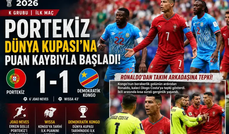 Portekiz Dünya Kupası’na şok beraberlikle başladı