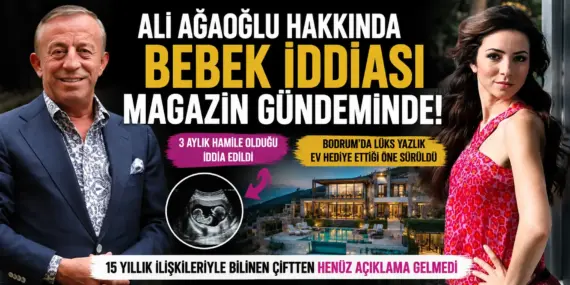 Ali Ağaoğlu bebek haberiyle gündemde: “Doğum hediyesi” iddiası