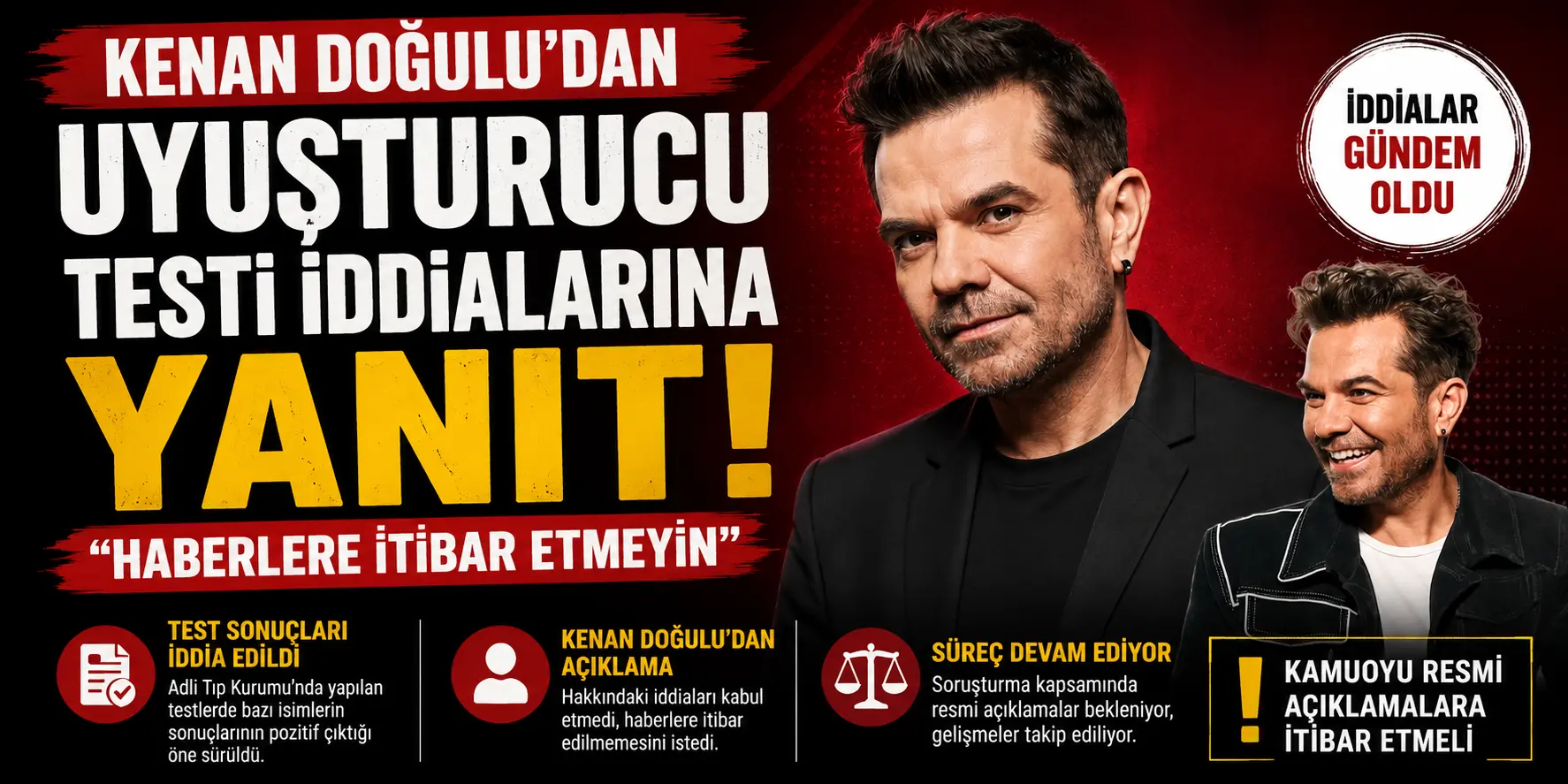 Uyuşturucu Testi İddiası Gündem Oldu: Kenan Doğulu’dan Açıklama Geldi