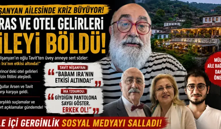 Sevan Nişanyan Krizi Derinleşti: Oğullar Arasında Sert Tartışma