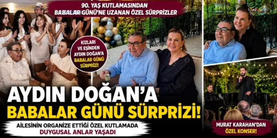 Kızlarından Aydın Doğan’a duygulandıran Babalar Günü kutlaması