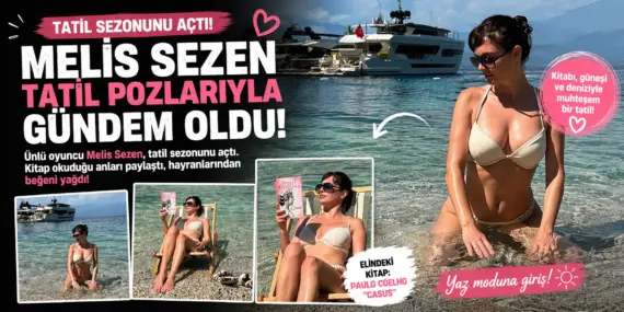Melis Sezen’den tatil pozları! Kitap okurken verdiği kareler olay oldu
