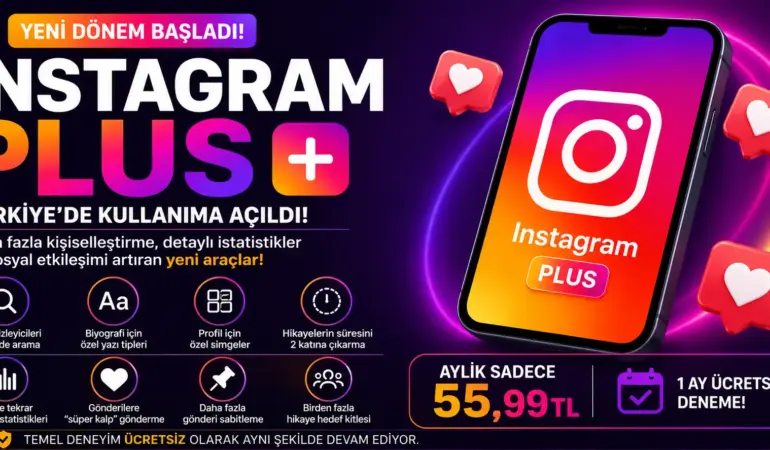 Instagram Plus aboneliği başladı: Aylık ücret ve özellikler belli oldu