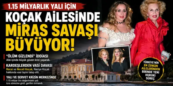 Milyarlık yalı kavgası büyüyor: Kardeşler vasi tayini istedi