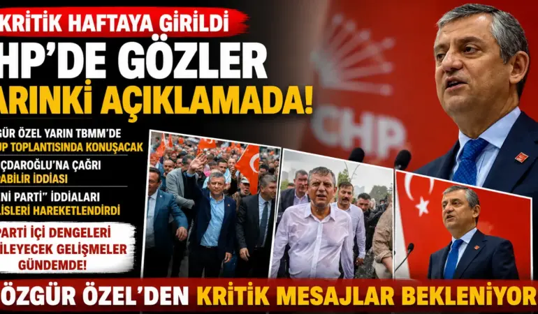 Gözler yarına çevrildi: Özgür Özel’den kritik açıklama bekleniyor