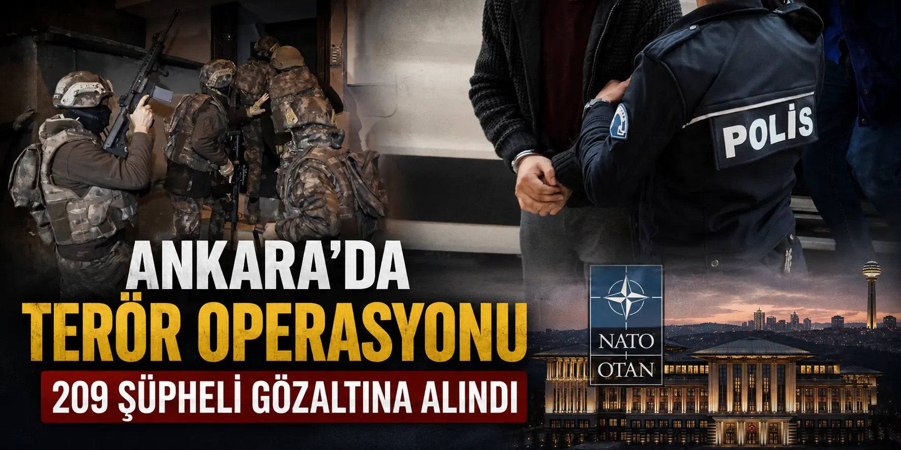 Ankara’da Terör Operasyonu: 209 Kişi Gözaltında