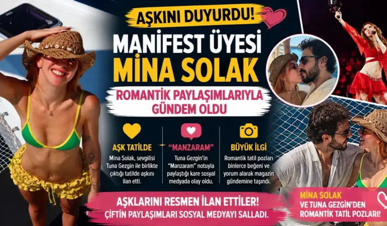 Mina Solak’tan Aşk İlanı: Tatil Paylaşımları Sosyal Medyayı Salladı