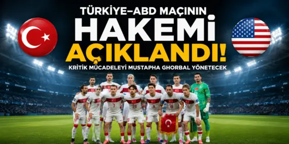 Türkiye–ABD Maçının Hakemi Açıklandı: FIFA Duyurdu