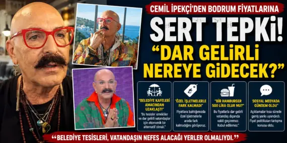 Cemil İpekçi’den Bodrum fiyatlarına sert tepki: “Bu gidiş normal değil”