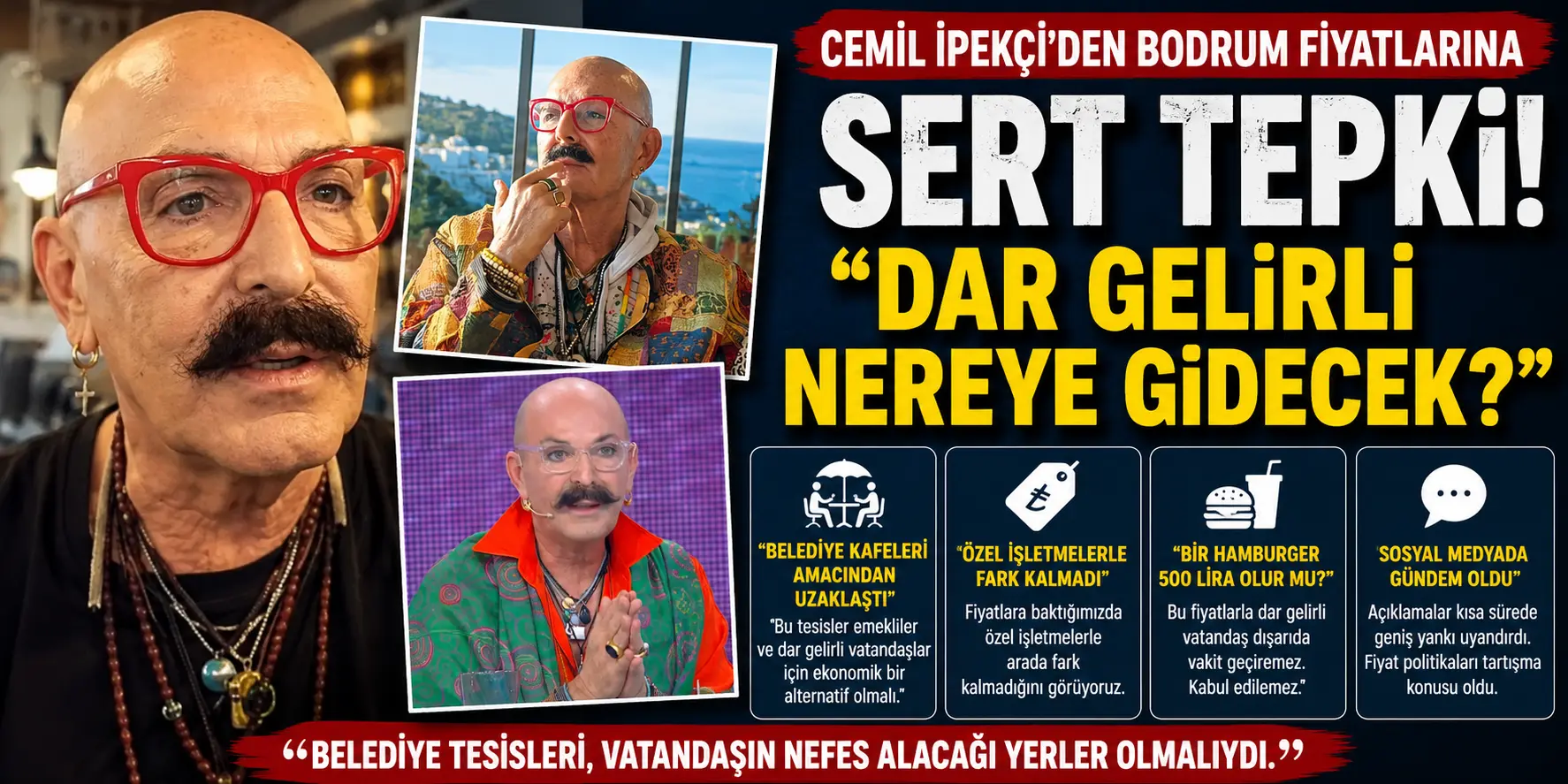 Cemil İpekçi’den Bodrum fiyatlarına sert tepki: “Bu gidiş normal değil”