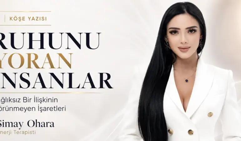Ruhunu Yoran İnsanlar: Sağlıksız Bir İlişkinin Görünmeyen İşaretleri