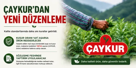 ÇAYKUR’dan yeni düzenleme: Kusur sınırı yüzde 8 oldu