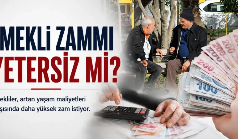 Emekli maaşında yeni talep: Temmuz zammı yetersiz kaldı