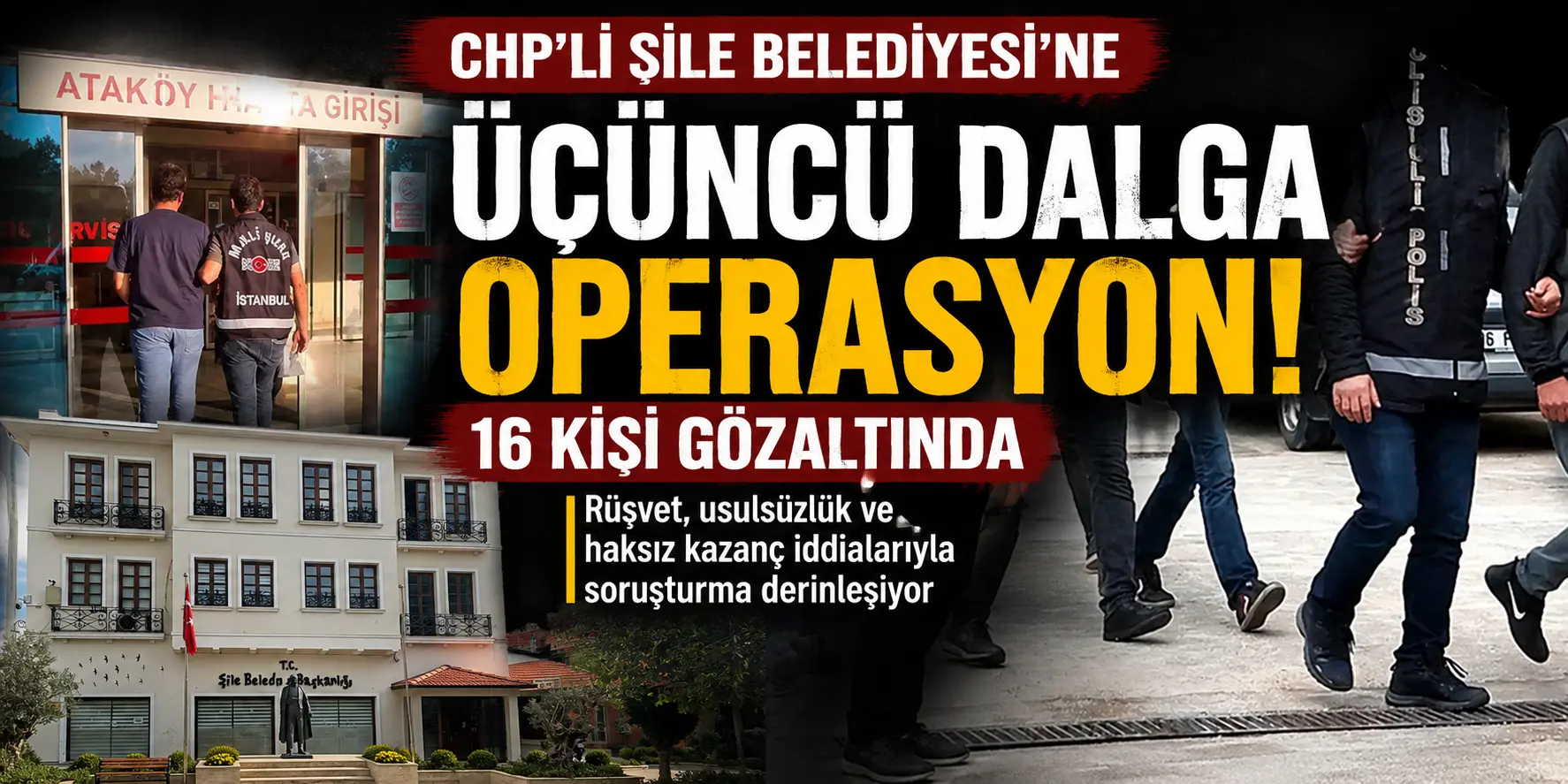 Belediyeye 3. darbe: Şile soruşturmasında kritik gözaltılar