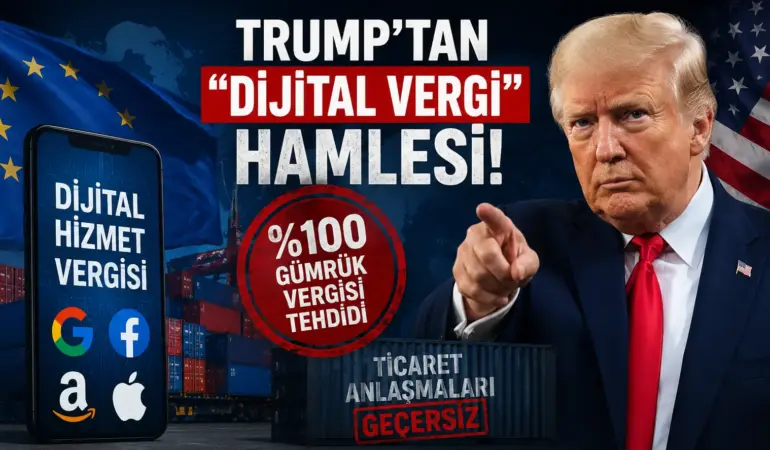 Dijital Vergi Savaşı Patladı! Trump Dünyayı Ateşe Attı