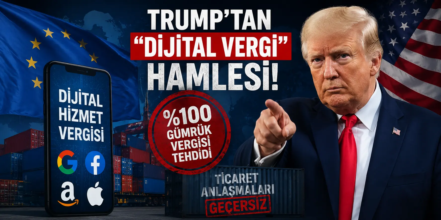 Dijital Vergi Savaşı Patladı! Trump Dünyayı Ateşe Attı