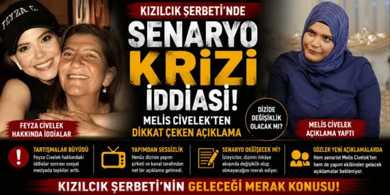 Dizide Fırtına Koptu! Senaryo Değişecek mi? Gözler Melis Civelek’te