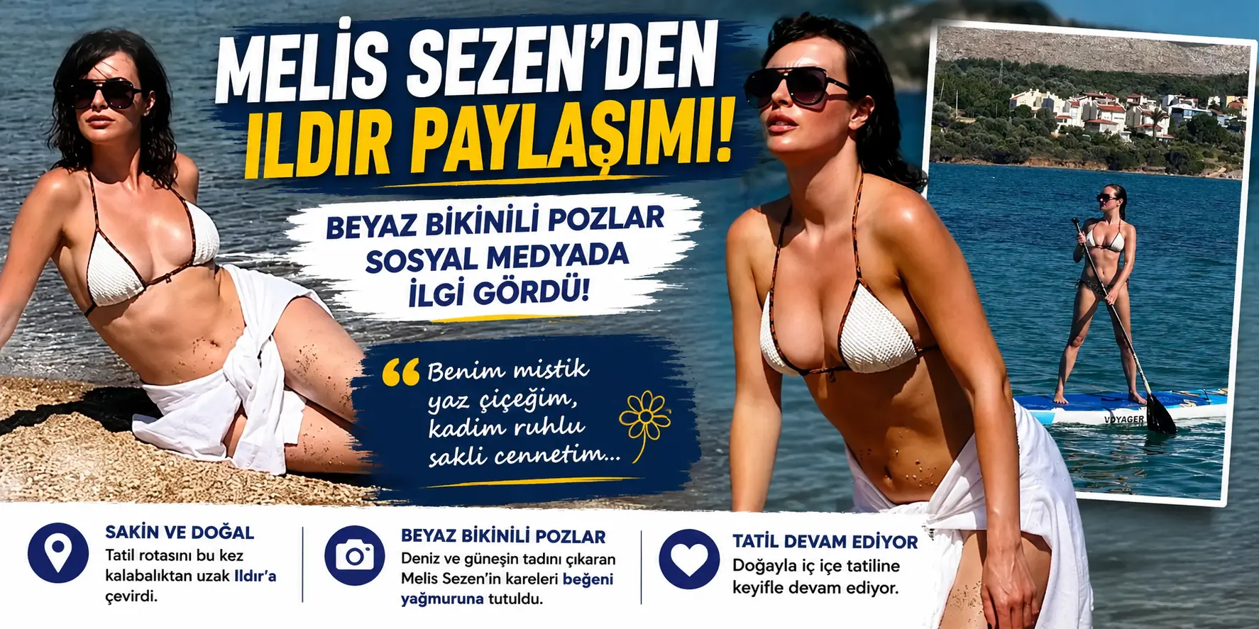 Ildır’da Yaz Ateşi! Melis Sezen’den Olay Yaratan Pozlar