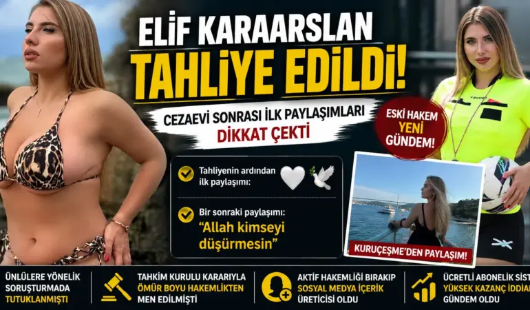 Tahliye Sonrası Kriz! Elif Karaarslan’dan Dikkat Çeken İlk Hamle