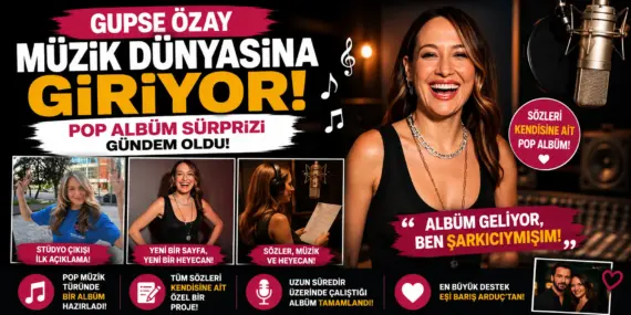 Sürpriz Patladı! Gupse Özay Şarkıcı Oluyor, Albümle Gündemi Sarstı
