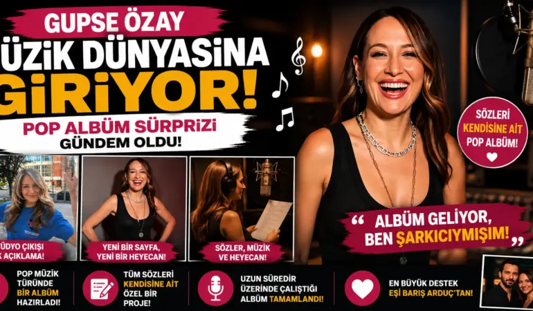Sürpriz Patladı! Gupse Özay Şarkıcı Oluyor, Albümle Gündemi Sarstı