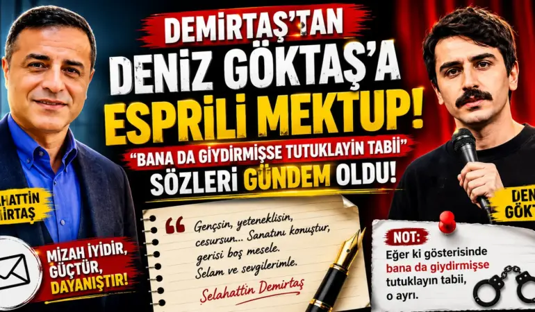 Demirtaş’tan Deniz Göktaş’a Şok Mektup! “Tutuklayın Tabii” Sözleri Ortalığı Karıştırdı